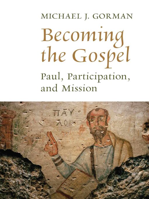 Title details for Becoming the Gospel by Michael J. Gorman - Available